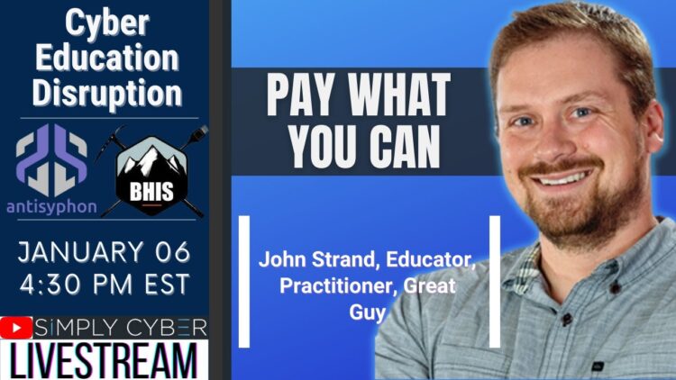 🔴 Disrupting Cyber Education with John Strand