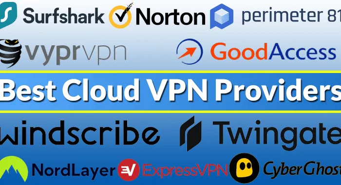 10 Best Cloud VPN Providers in 2023