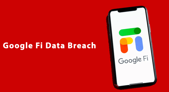 Google Fi Data Breach – Hackers May Carry Out SIM Swap Attacks