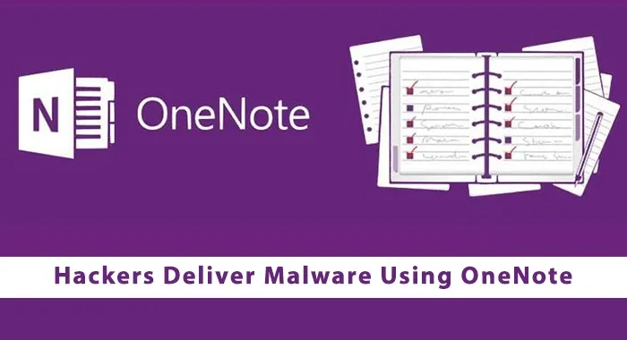 Cyber Criminals Increasingly Use Microsoft OneNote and  ‘Sliver’ to Deliver Malware
