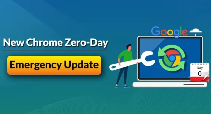 New Update: Google Chrome Zero-Day Bug